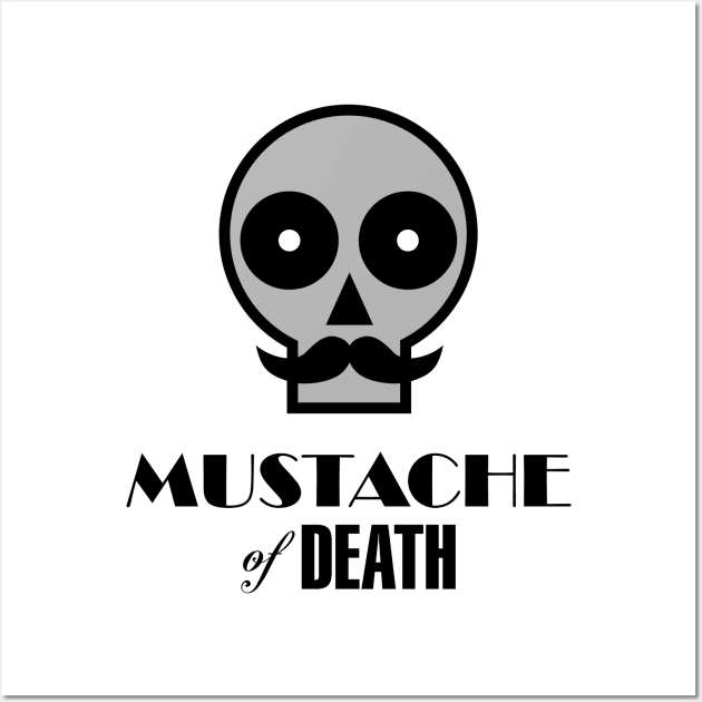 Moustache of Death Wall Art by DavesTees